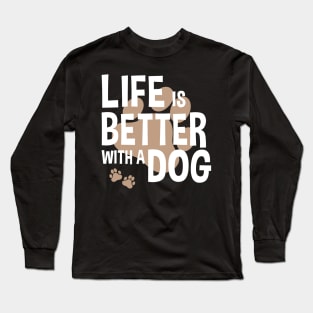 Life Is Better With A Dog Lover Funny Quote Pet Long Sleeve T-Shirt